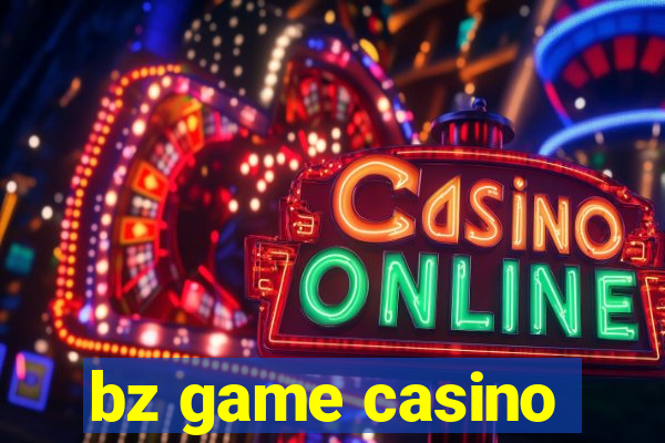 bz game casino